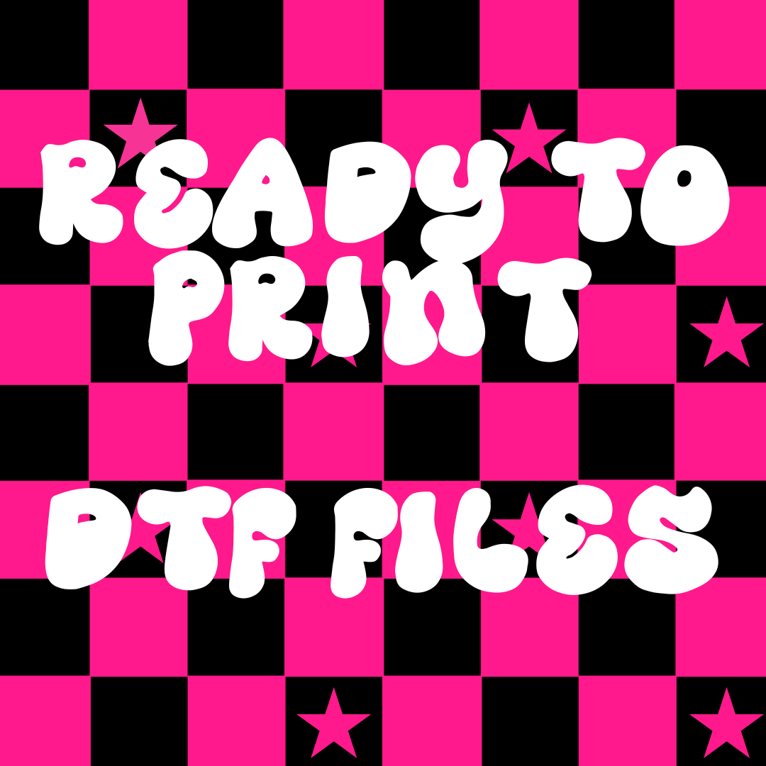 Print Our DTF Files