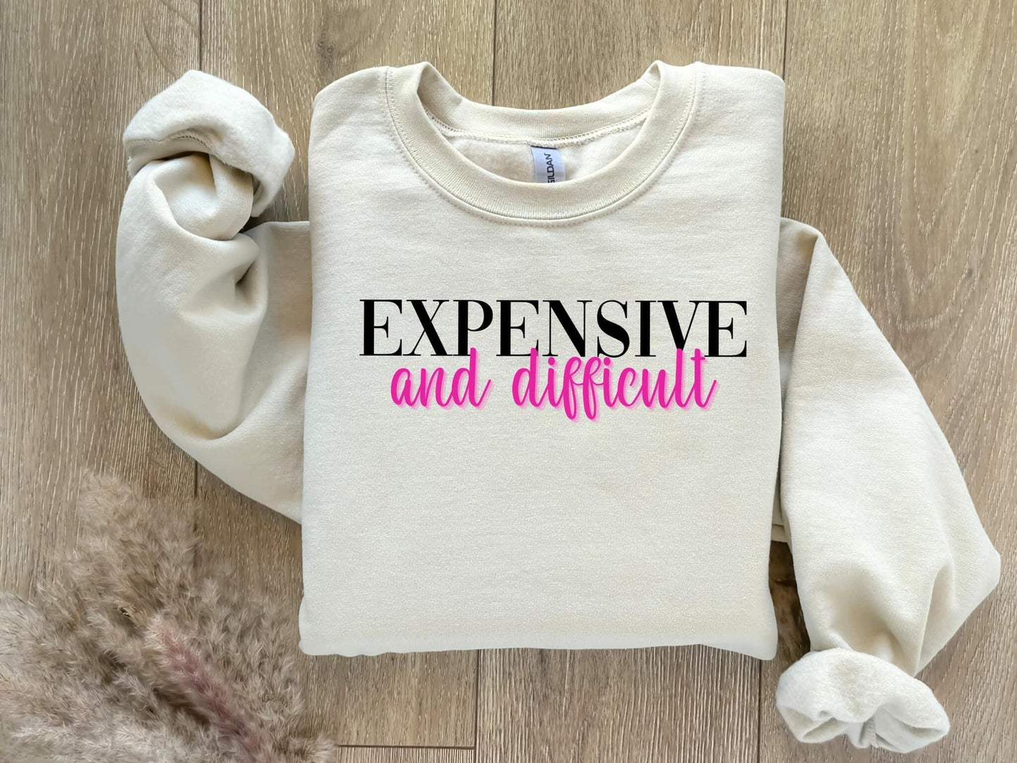 Expensive & Difficult Sweatshirt