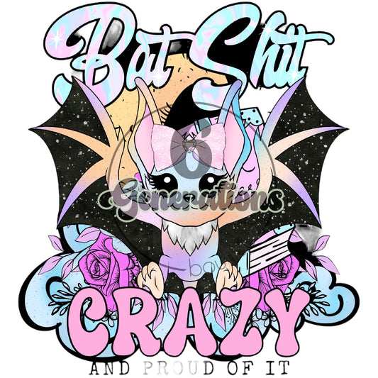 Bat Sh*t Crazy DTF Print