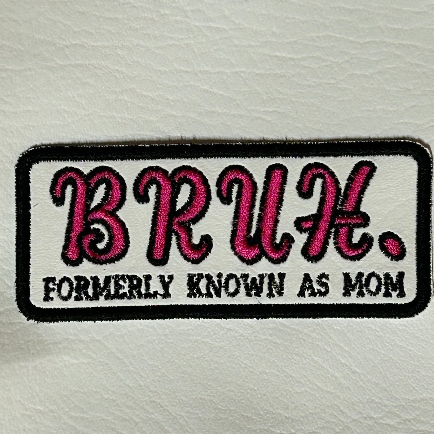 BRUH Formerly Known As Mom Hat Patch