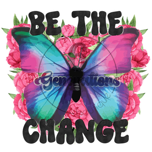 Be The Change DTF Print