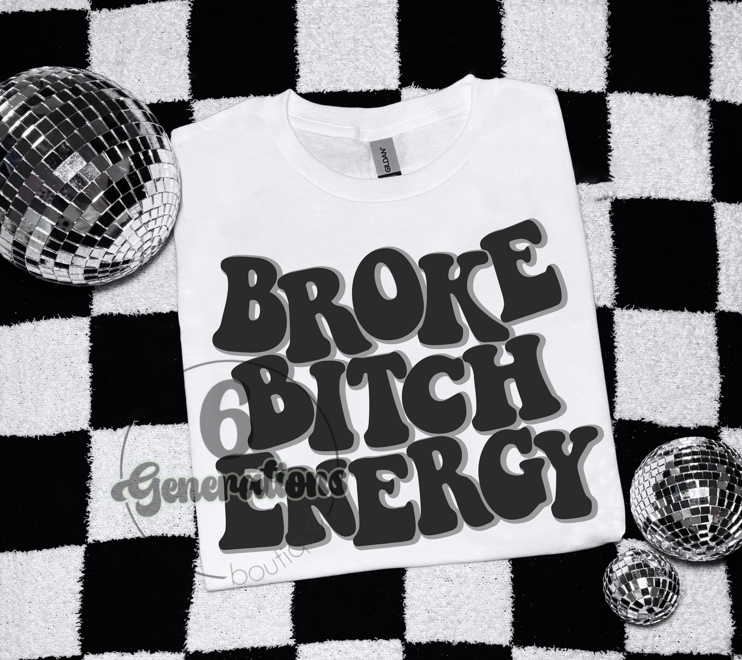 Broke B*tch Energy Tee